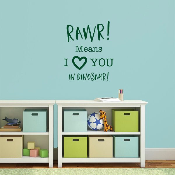 Rawr! Means I Love You In Dinosaur Quote Wall Sticker