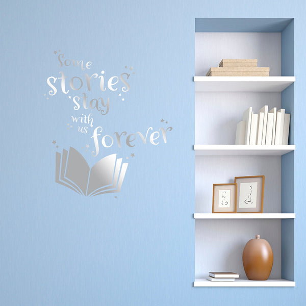 Some Stories Stay With Us Forever - Book Corner Quote Wall Sticker